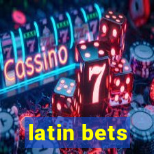 latin bets